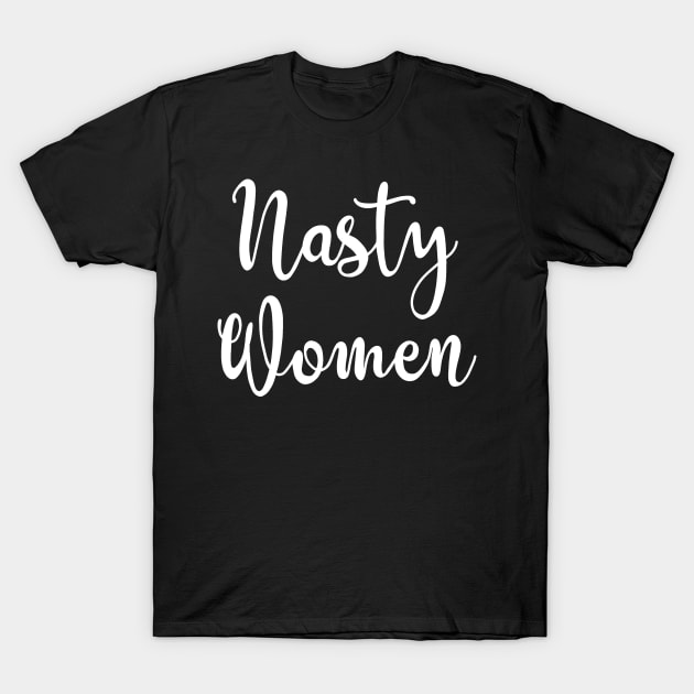 Nasty Women Vote T-Shirt by valentinahramov